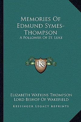 Memories Of Edmund Symes-Thompson: A Follower O... 1163598550 Book Cover