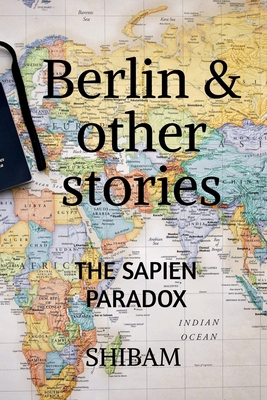 Berlin & Other Stories: The Sapien Paradox B0D3KZDH2X Book Cover