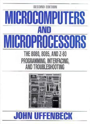 Microcomputers And Microprocessors: The 8080, 8... 0135840619 Book Cover