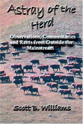 Astray of the Herd: Observations, Commentaries ... B0029J1WG6 Book Cover