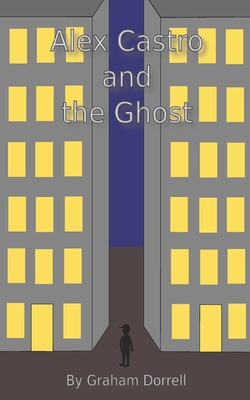 Alex Castro: And The Ghost 1086605551 Book Cover