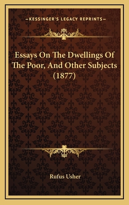 Essays on the Dwellings of the Poor, and Other ... 1164699466 Book Cover