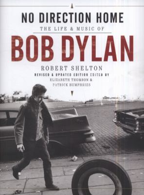 No Direction Home: The Life and Music of Bob Dylan 184938911X Book Cover