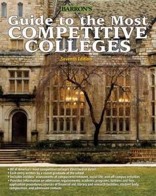 Barron's Guide to the Most Competitive Colleges 0764145991 Book Cover