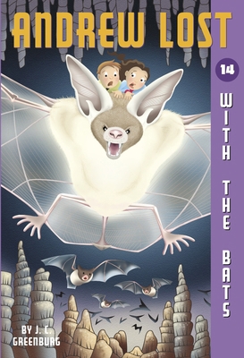 Andrew Lost #14: With the Bats 0375835636 Book Cover