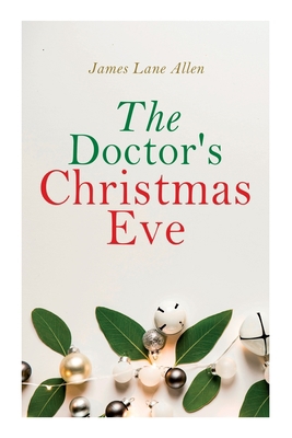 The Doctor's Christmas Eve: Christmas Classic 8027307457 Book Cover