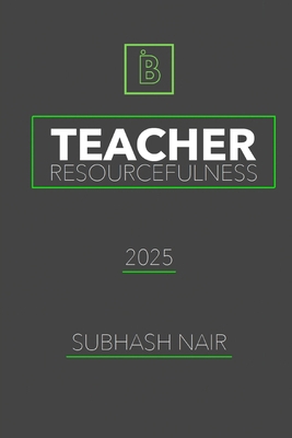 Teacher Resourcefulness B0FK3B1YYK Book Cover