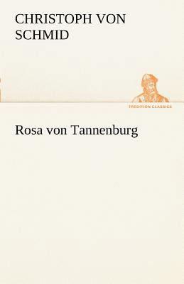 Rosa Von Tannenburg [German] 384241451X Book Cover