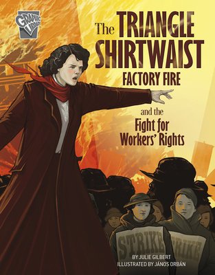 The Triangle Shirtwaist Factory Fire and the Fi... 1496686888 Book Cover