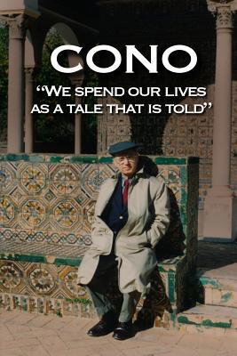 Cono: "We Spend Our Years as a Tale That Is Told" 0368941949 Book Cover