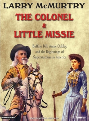 The Colonel and Little Missie: Buffalo Bill, An... 1400151635 Book Cover