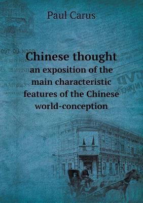 Chinese thought an exposition of the main chara... 5518613741 Book Cover