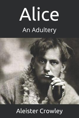 Alice: An Adultery 1912925974 Book Cover