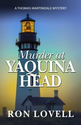 Murder at Yaquina Head: A Thomas Martindale Mys... 1953517145 Book Cover
