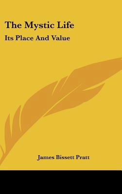 The Mystic Life: Its Place And Value 116158630X Book Cover