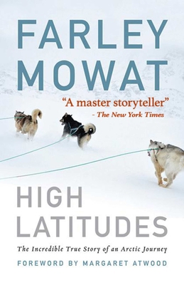 High Latitudes: The Incredible True Story of an... 1616086025 Book Cover