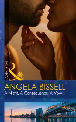 A Night, A Consequence, A Vow (Ruthless Billion... 0263924904 Book Cover