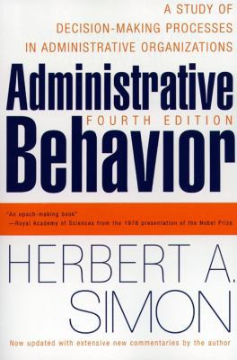 Administrative Behavior, 4th Edition 0684835827 Book Cover
