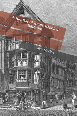 A Journal of Impressions in Belgium 1698244533 Book Cover