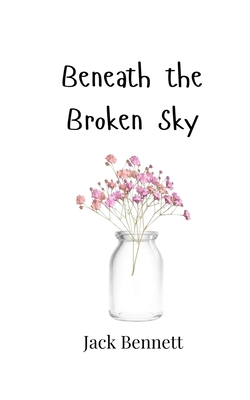 Beneath the Broken Sky 9916947392 Book Cover