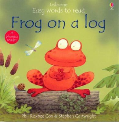 Frog on a Log (Usborne Easy Words to Read S.) 0746044909 Book Cover