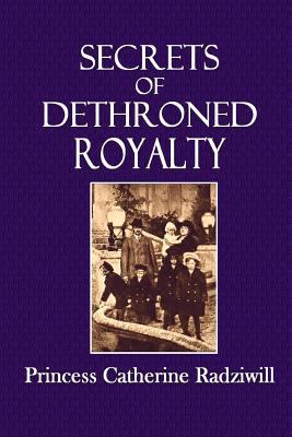 Secrets of Dethroned Royalty 1499793871 Book Cover