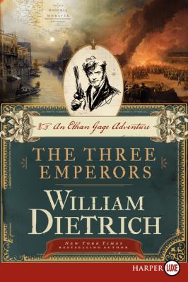 The Three Emperors: An Ethan Gage Adventure [Large Print] 0062326767 Book Cover