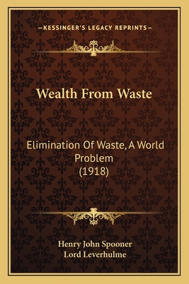 Wealth From Waste: Elimination Of Waste, A Worl... 1164185799 Book Cover