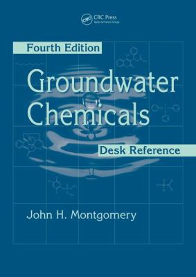 Groundwater Chemicals Desk Reference 0849392764 Book Cover