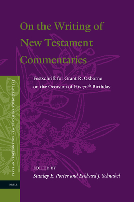 On the Writing of New Testament Commentaries 9004232915 Book Cover