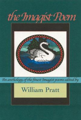 Imagist Poem : Modern Poetry in Miniature: An A... 1586540092 Book Cover