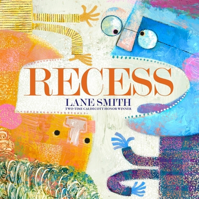Recess: A Picture Book 1419776894 Book Cover