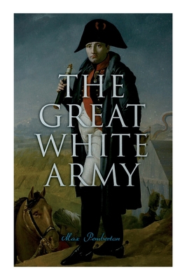 The Great White Army: Tale of Napoleon at Mosco... 8027340438 Book Cover