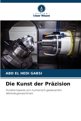Die Kunst der Präzision [German] 6207894510 Book Cover
