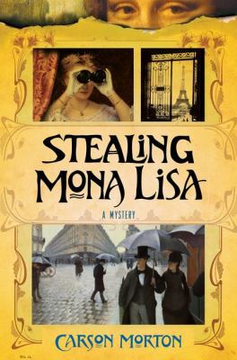 Stealing Mona Lisa: A Mystery 031262171X Book Cover