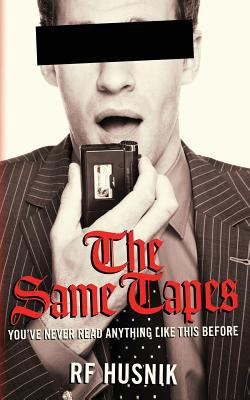 The Same Tapes: You've Never Read Anything Like... 1484098366 Book Cover