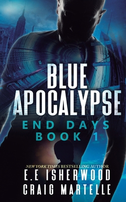 Blue Apocalypse: A Post-Apocalyptic Adventure 1797413171 Book Cover