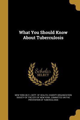 What You Should Know About Tuberculosis 1371885796 Book Cover