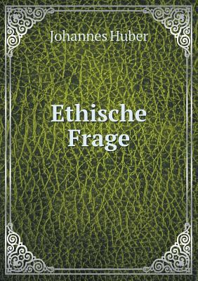 Ethische Frage [German] 5518949804 Book Cover