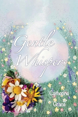 Gentle Whispers 176448312X Book Cover
