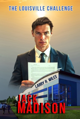 Jack Madison: The Louisville Challenge B0F2JKZL2J Book Cover