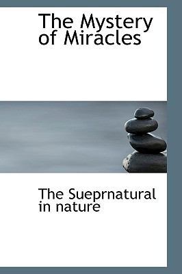 The Mystery of Miracles 1110878168 Book Cover