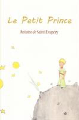 Le Petit Prince [French] 1607964155 Book Cover