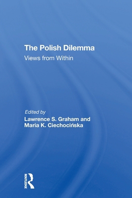 The Polish Dilemma: Views From Within 0367310287 Book Cover