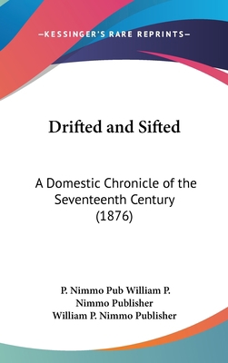 Drifted and Sifted: A Domestic Chronicle of the... 143653755X Book Cover