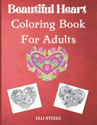 Beautiful heart coloring book for adults: Beaut... B08RRFXR5H Book Cover