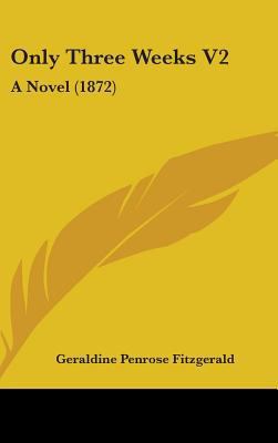 Only Three Weeks V2: A Novel (1872) 1437228968 Book Cover