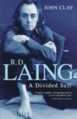R.D. Laing: A Divided Self : A Biography 0340684518 Book Cover