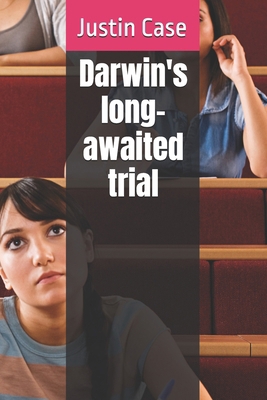 Darwin's long-awaited trial B0FJFNQH43 Book Cover