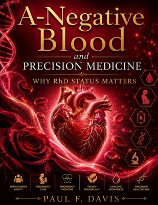 A-Negative Blood and Precision Medicine: Why Rh... B0HCW8Q1RV Book Cover